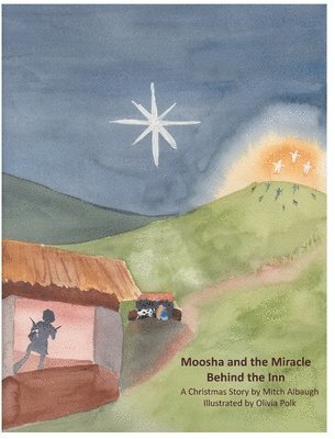 bokomslag Moosha and the Miracle Behind the Inn