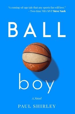 Paul Shirley - Ball Boy, Häftad