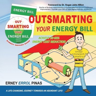Erney Errol Pinas - Outsmarting your Energy Bill: Achieve 20 - 65% energy cost reduction, Häftad