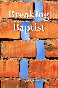 bokomslag Breaking Baptist