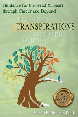 TRANSPIRATIONS-Guidance for the Head & Heart through Career and Beyond 1