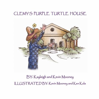 Kevin M Mooney, Kayleigh M Mooney, Kevin M. Mooney, Kayleigh M. Mooney, m mooney, kevin, m mooney, Kayleigh - Clemy's Purple Turtle House, Häftad
