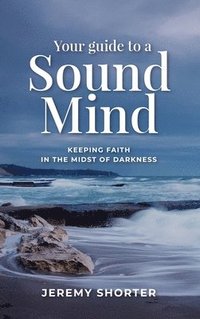 bokomslag Your Guide To A Sound Mind