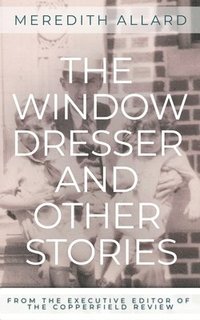 bokomslag The Window Dresser and Other Stories