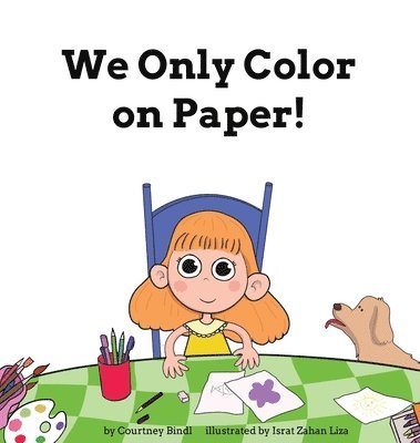 We Only Color on Paper! 1