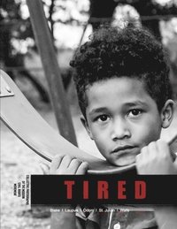bokomslag Tired: Collective Photos of the Late modern Contemporary Civil Rights Movements