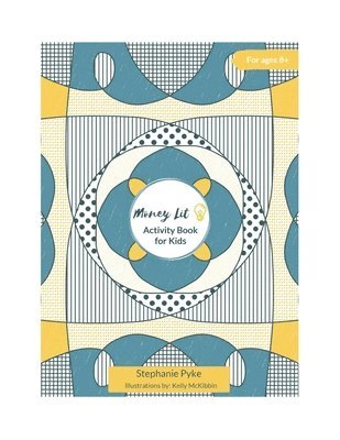 Stephanie D. Pyke - Money Lit Activity Book: A Financial Literacy Activity Book for Kids, Häftad