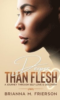 bokomslag Deeper Than Flesh