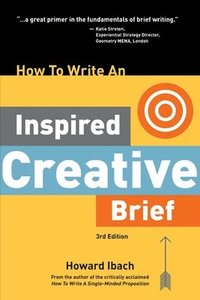 bokomslag How To Write An Inspired Creative Brief, 3rd Edition