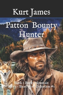 bokomslag Patton Bounty Hunter: Short Story Collection 1