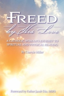 Freed By His Love 1