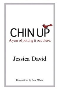 bokomslag Chin Up: A year of putting it out there