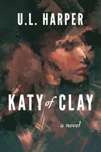 bokomslag Katy of Clay