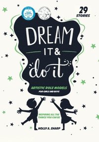 bokomslag Dream It and Do it (Volume 1) Artistic Role Models