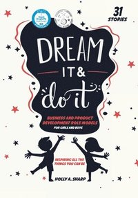 bokomslag Dream It and Do It (Volume 3) Business and Product Developer Role Models