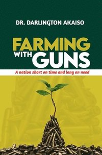bokomslag Farming with Guns