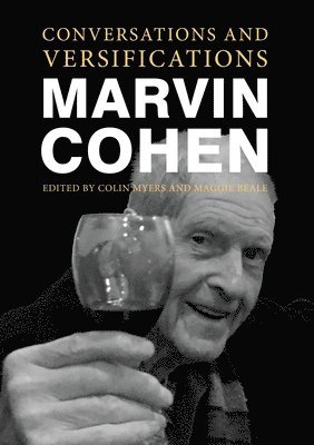 Marvin Cohen, Colin Myers, Maggie Beale - Conversations and Versifications, Häftad