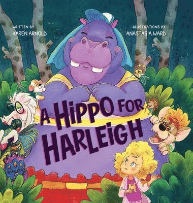 Karen Arnold, Jena Benton Lasley - Hippo for Harleigh, Inbunden