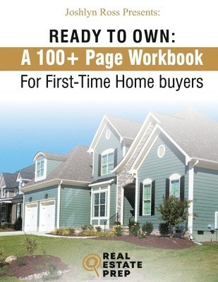 bokomslag Ready To Own - My 100+ Page Workbook For First-Time Homebuyers