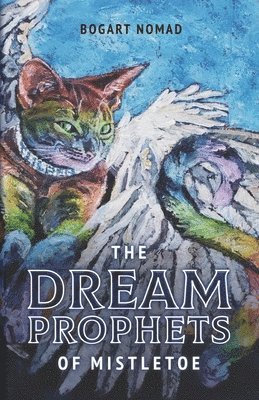 bokomslag Dream Prophets of Mistletoe