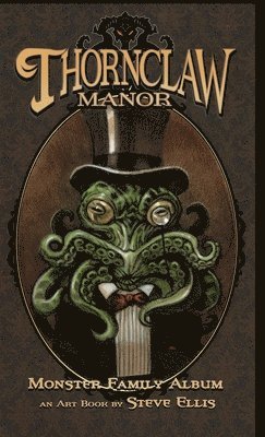 Ellis - Thornclaw Manor: Monster Family Art Book, Inbunden