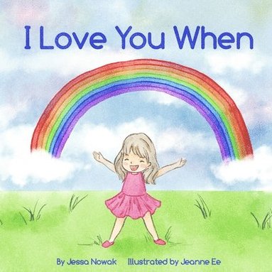 Jessa Nowak - I Love You When, Häftad