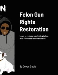 bokomslag Felon Gun Rights Restoration