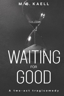 Waiting for Good 1