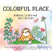 bokomslag Colorful Place: Mindful Story and Art for Kids