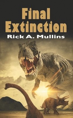 Rick A. Mullins - Final Extinction, Häftad