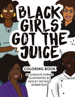 Black Girls Got the Juice 1