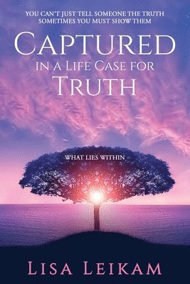 Captured In A Life Case For Truth 1