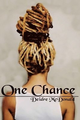 Deidre McDonald - One Chance, Häftad