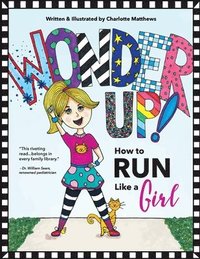 bokomslag Wonder Up! How to Run Like a Girl