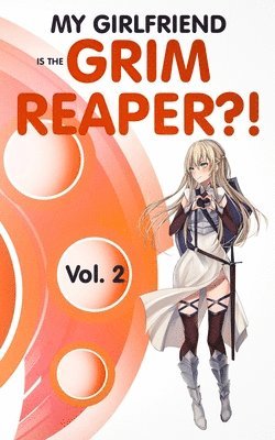 My Girlfriend is the Grim Reaper?! Vol. 2 1