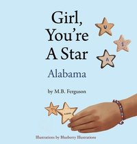 bokomslag Girl, You're A Star - Alabama