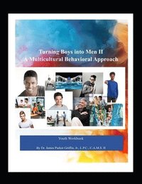 bokomslag Turning Boys into Men II: A Multicultural Behavioral Approach