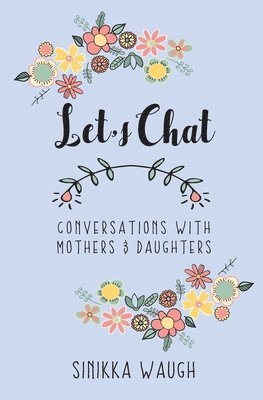 bokomslag Let's Chat: Conversations with Mothers and Daughters