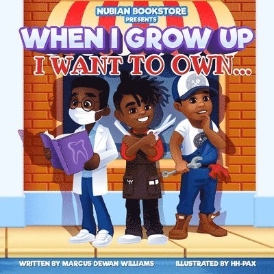 Marcus Dewan Williams - Nubian Bookstore Presents When I Grow Up I Want To Own ..., Häftad
