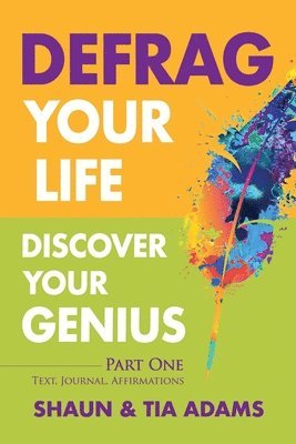 Defrag Your Life, Discover Your Genius 1
