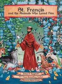 bokomslag St. Francis and the Animals Who Loved Him