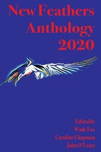 bokomslag New Feathers Anthology 2020