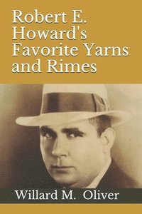 bokomslag Robert E. Howard's Favorite Yarns and Rimes