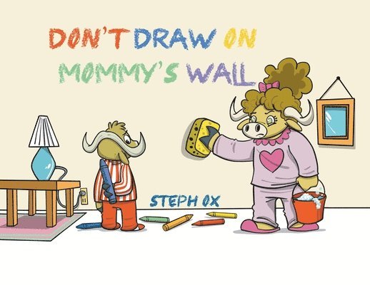 Don't Draw on Mommy's Wall 1