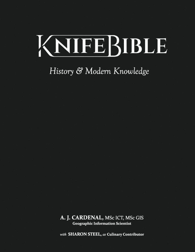 A.J. Cardenal ICT GIS, Sharon Steel, A. J. Cardenal Ict Gis, A J Cardenal Ict Gis - Knife Bible, Inbunden