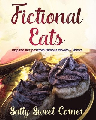 Fictional Eats Recipe CookBook 1