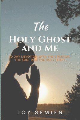 HOLY GHOST AND ME