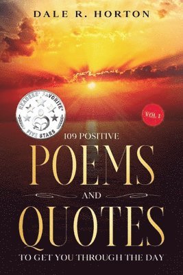 Dale R Horton, Dale R. Horton, Dale r Horton - 109 Positive Poems and Quotes, Häftad