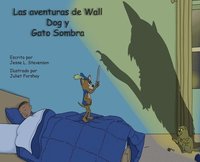 bokomslag Aventuras de Wall Dog y Shadow Cat