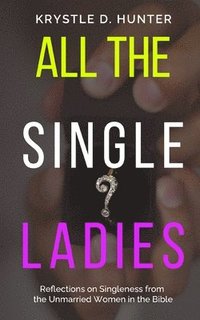 bokomslag All the Single Ladies